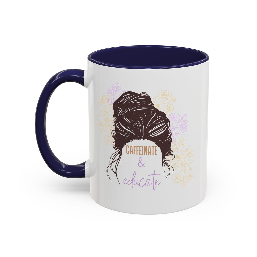 Caffeinate & Educate Coffee Mug