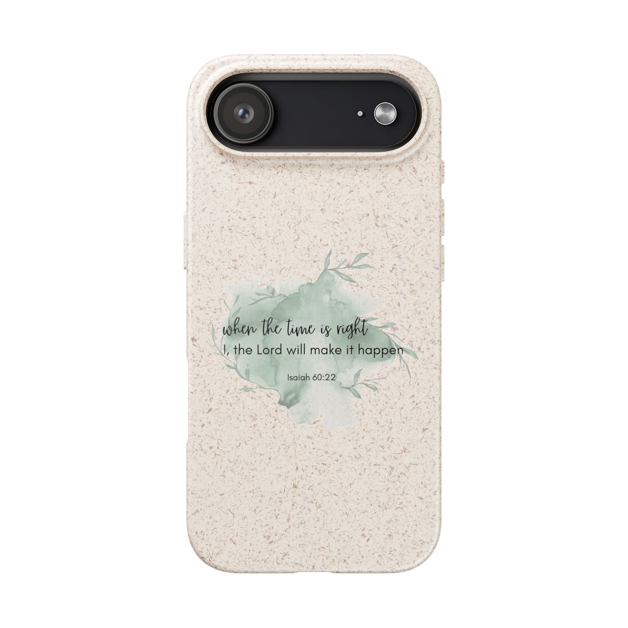 When The Time Is Right Biodegradable iPhone Case