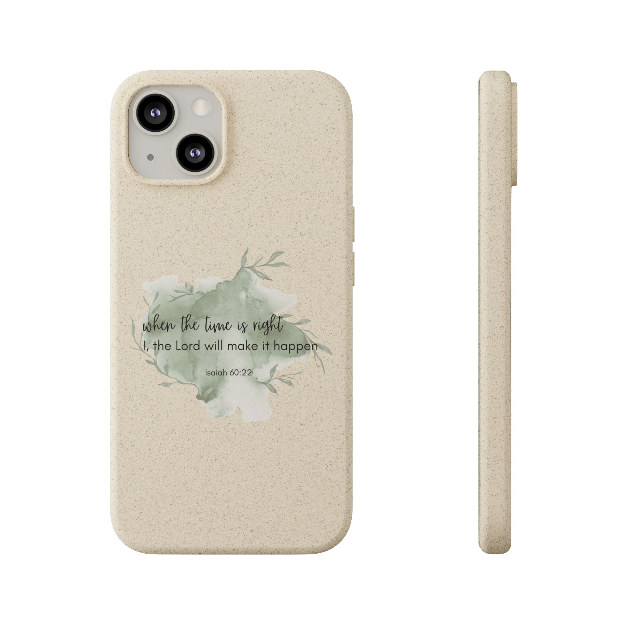 When The Time Is Right Biodegradable iPhone Case