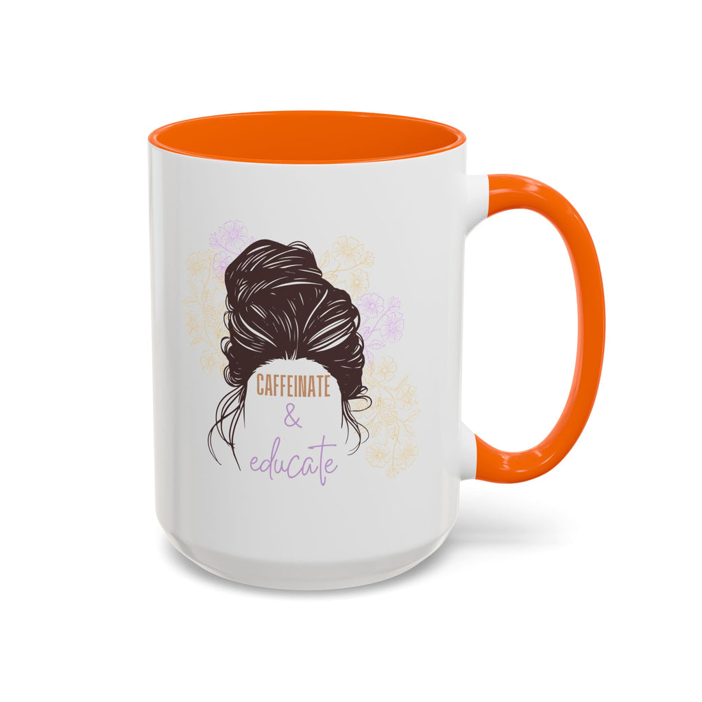 Caffeinate & Educate Coffee Mug