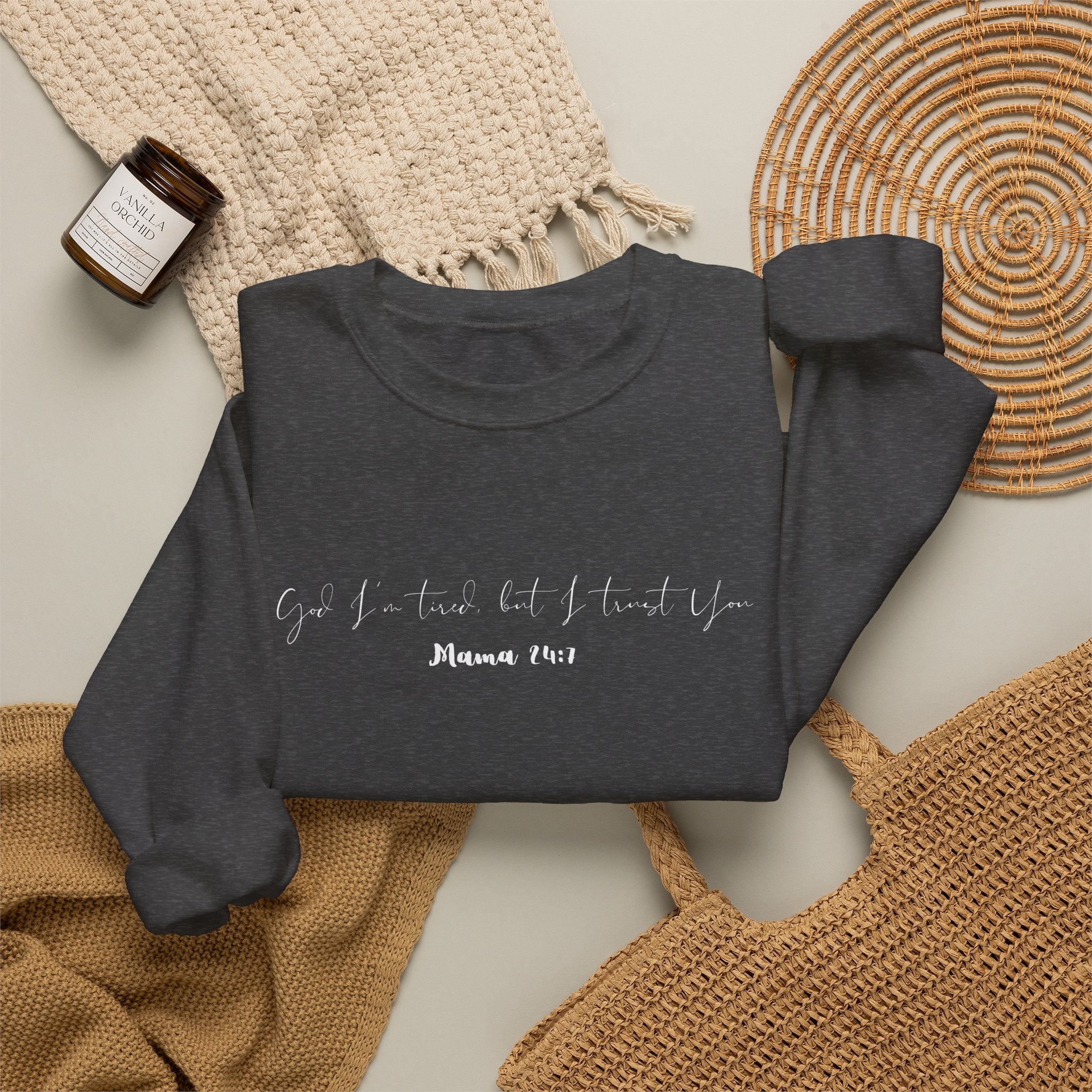 God I'm Tired But I Trust You Crewneck Sweatshirt