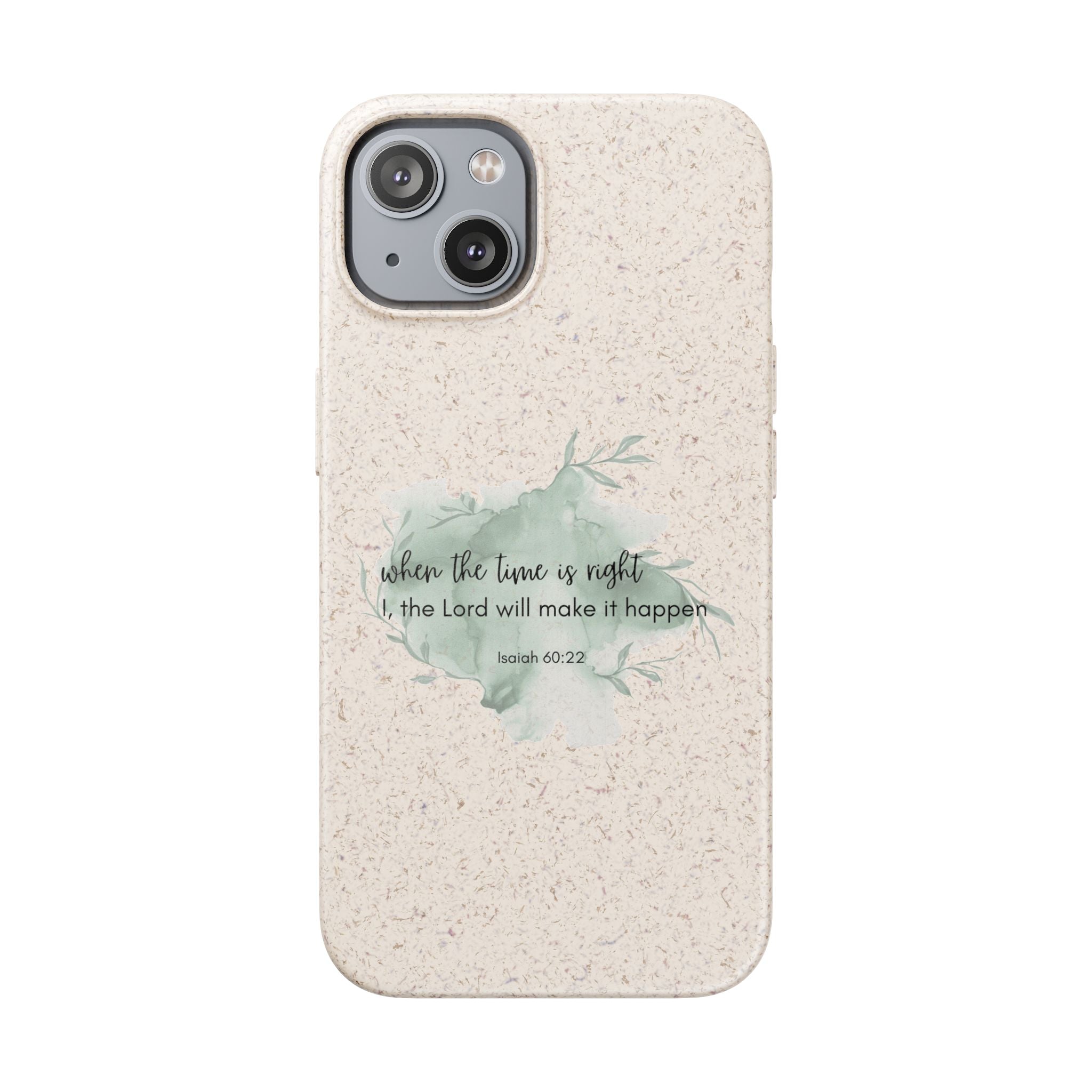 When The Time Is Right Biodegradable iPhone Case