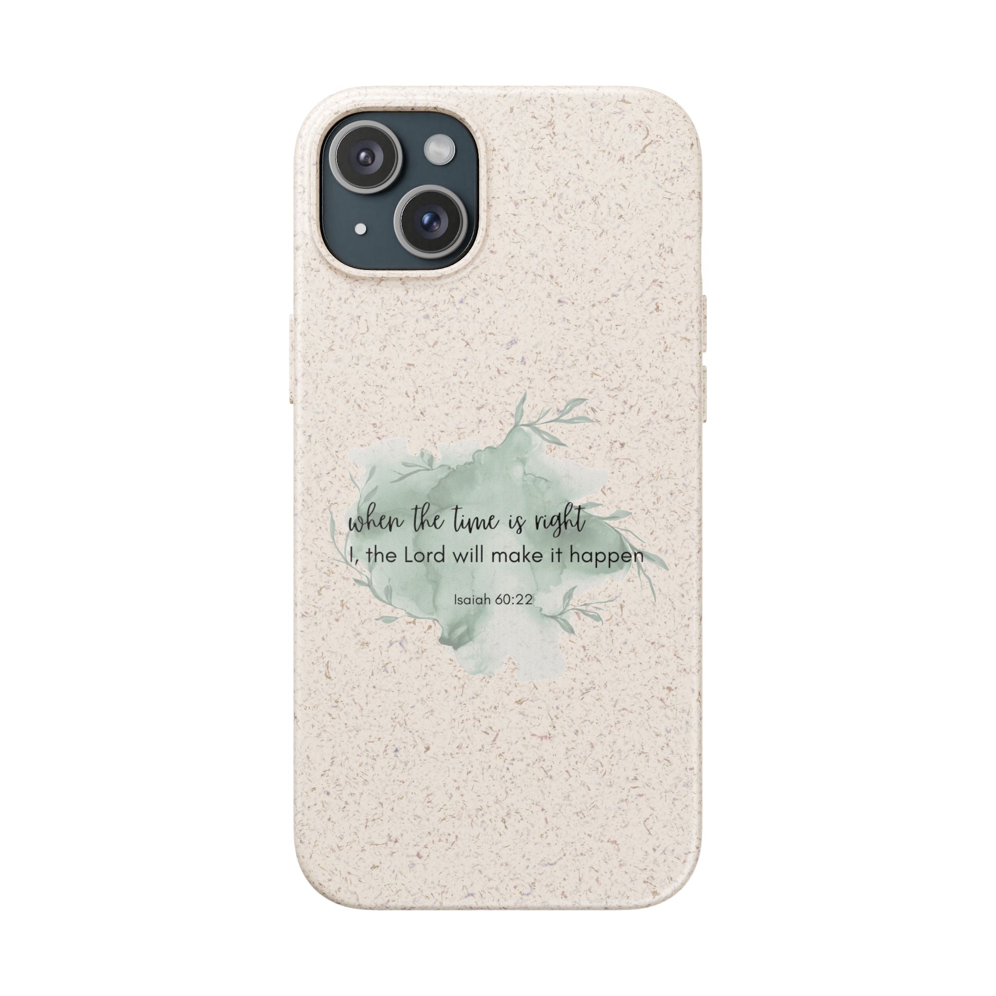 When The Time Is Right Biodegradable iPhone Case