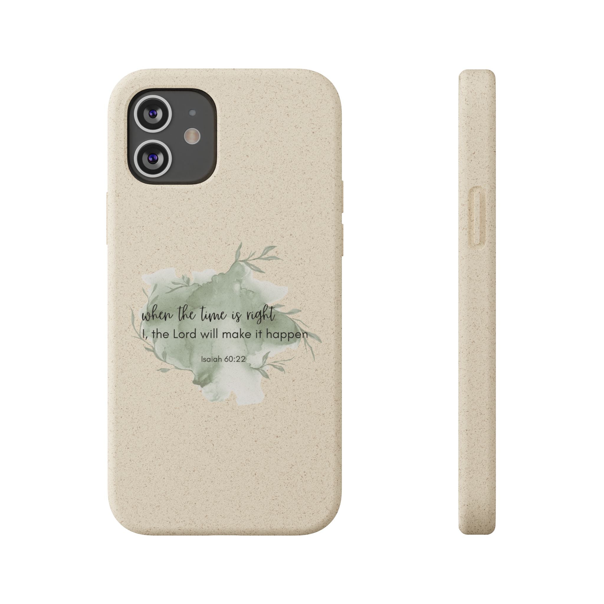 When The Time Is Right Biodegradable iPhone Case
