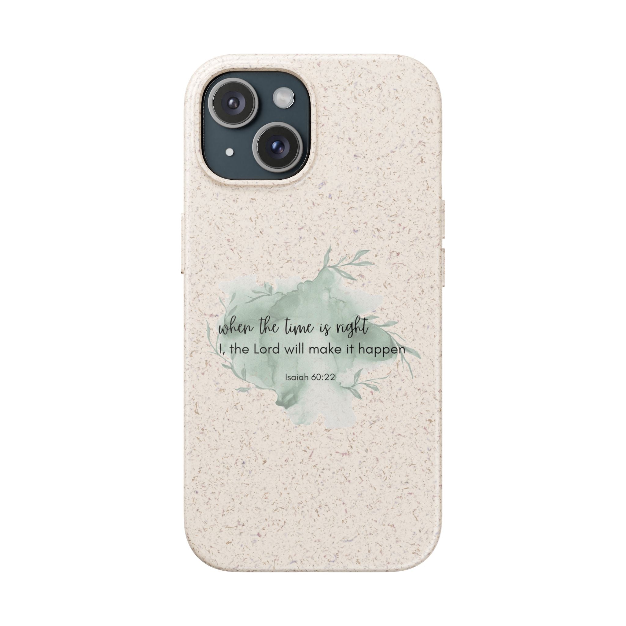 When The Time Is Right Biodegradable iPhone Case