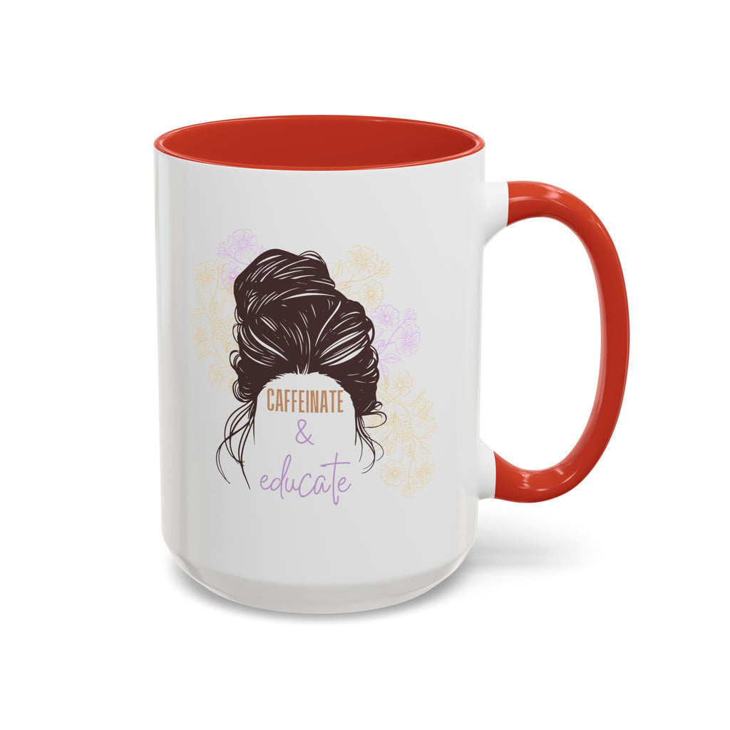 Caffeinate & Educate Coffee Mug