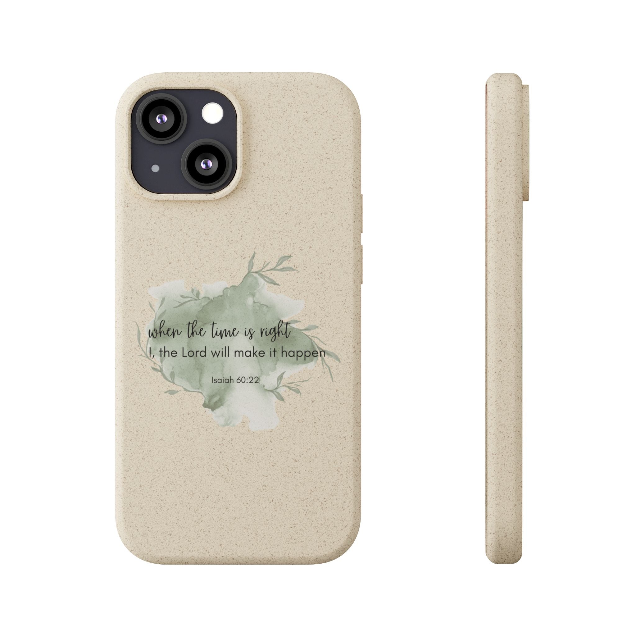 When The Time Is Right Biodegradable iPhone Case