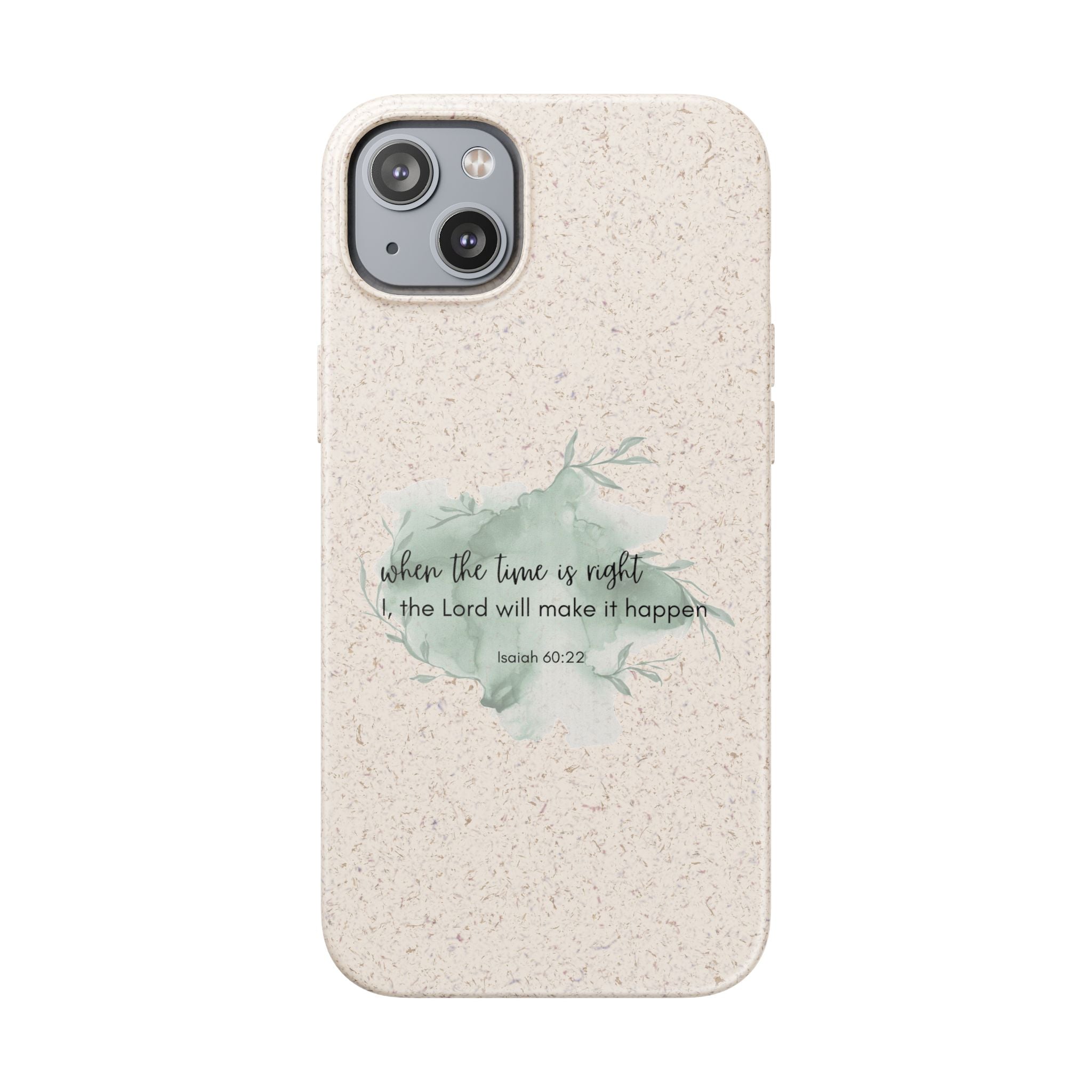 When The Time Is Right Biodegradable iPhone Case