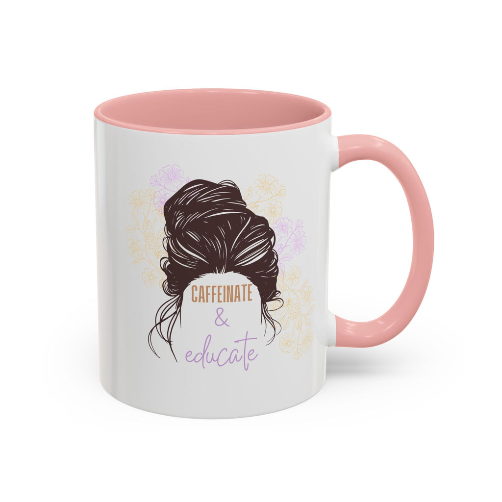Caffeinate & Educate Coffee Mug