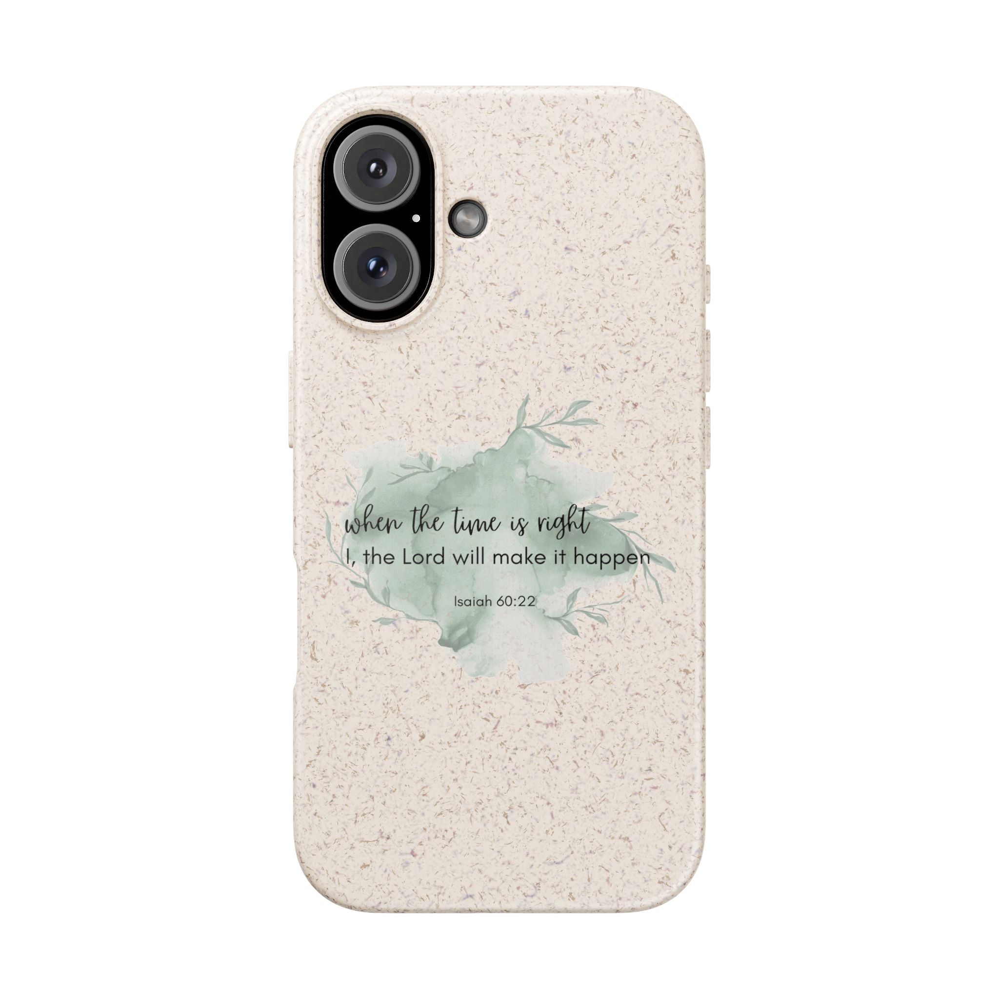 When The Time Is Right Biodegradable iPhone Case
