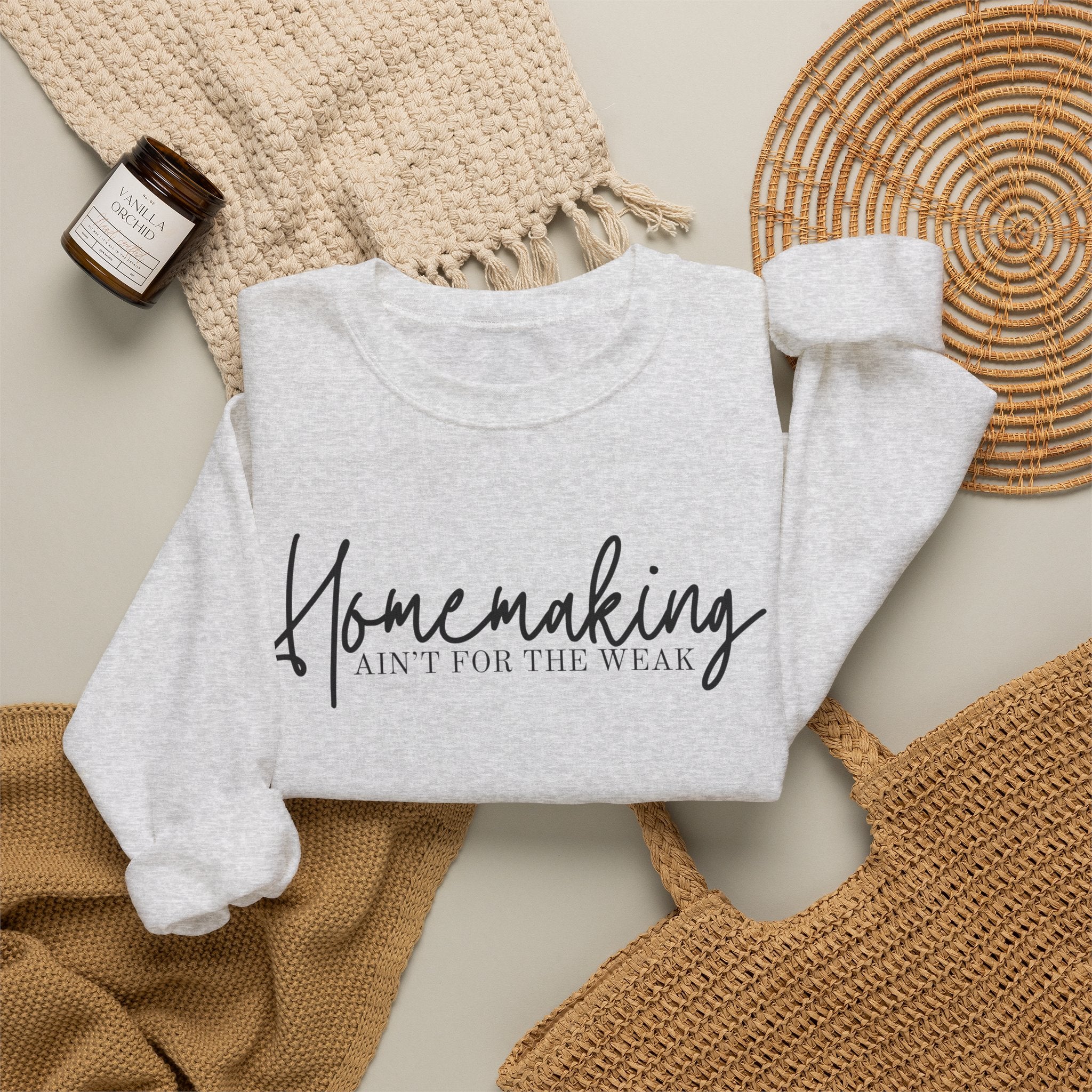 Homemaking Ain't For The Weak Crewneck Sweatshirt