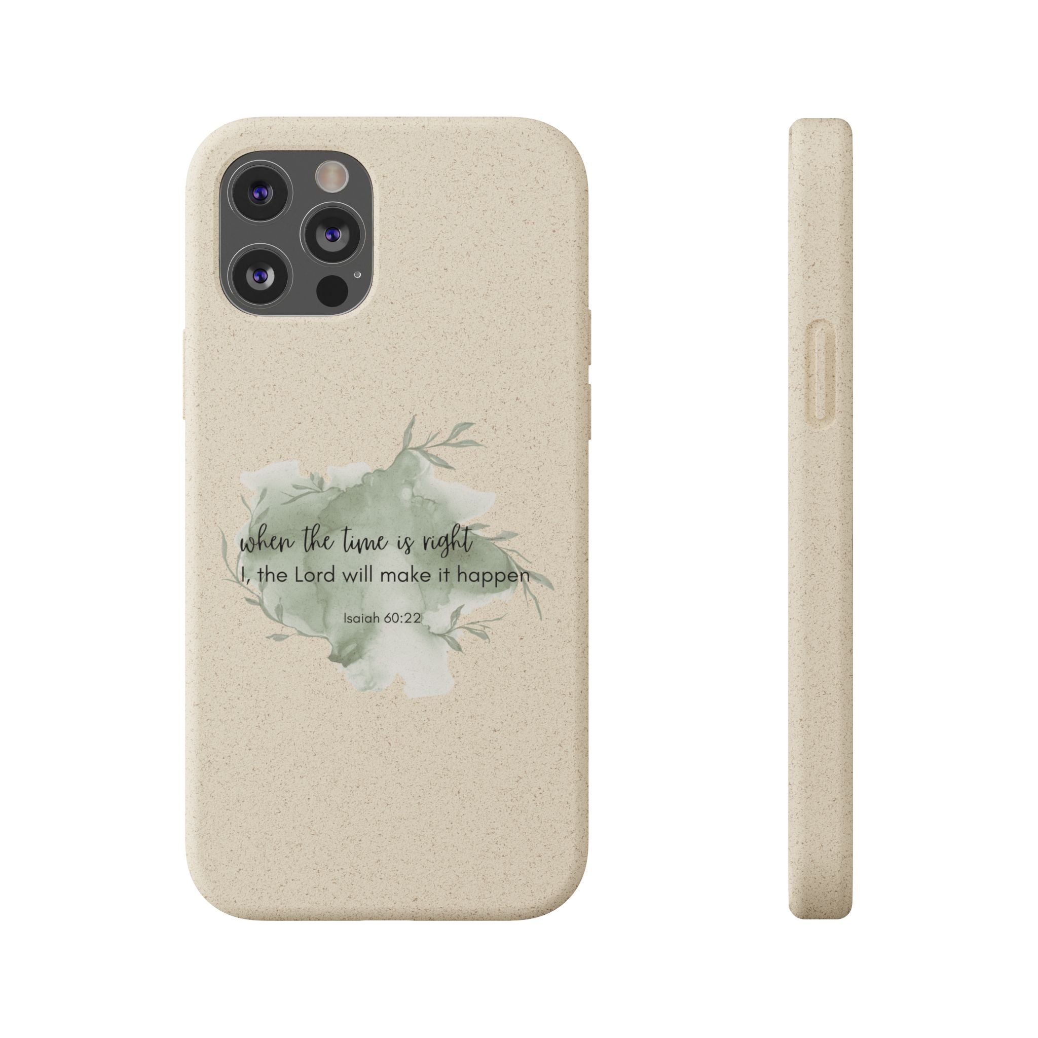 When The Time Is Right Biodegradable iPhone Case
