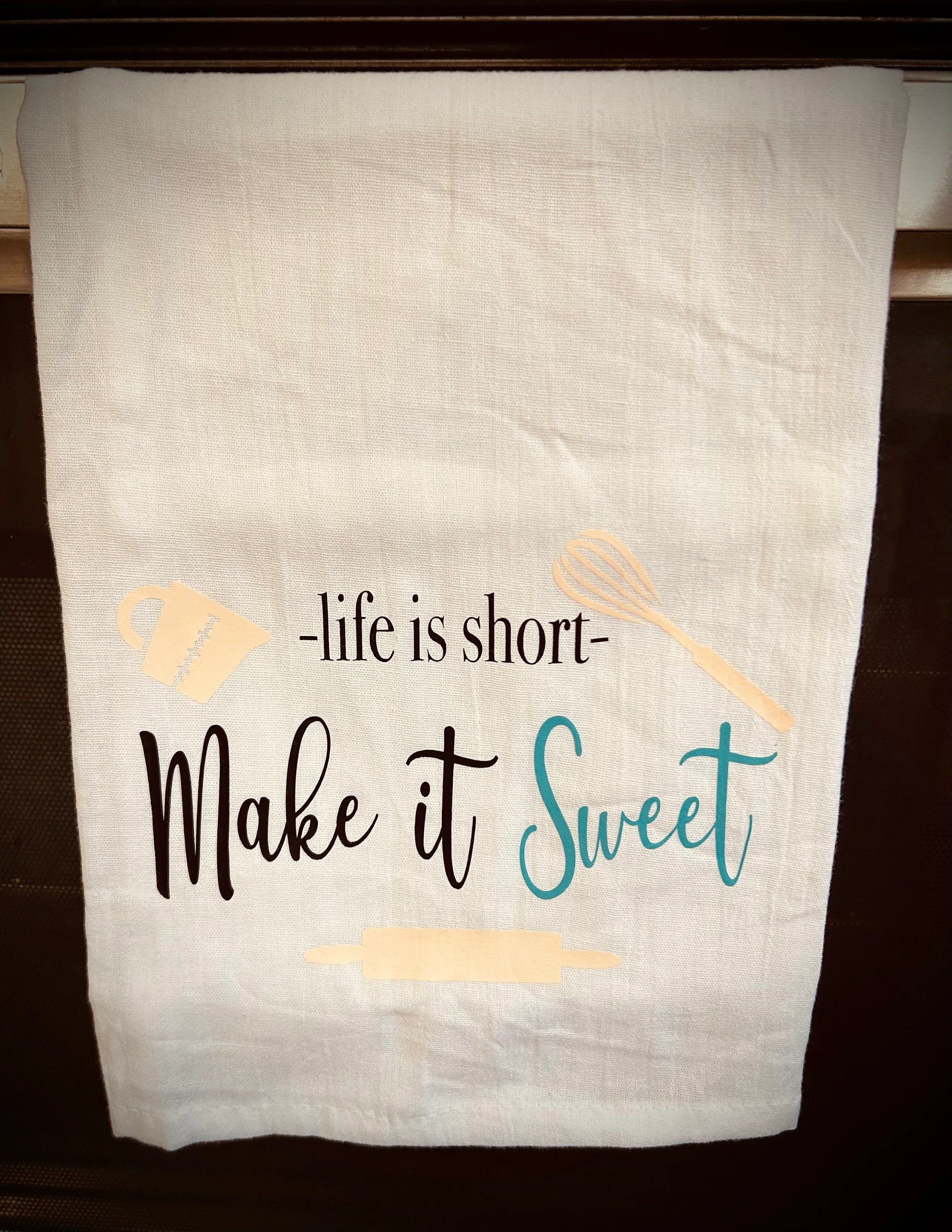 Life Is Short Make It Sweet Kitchen Towel
